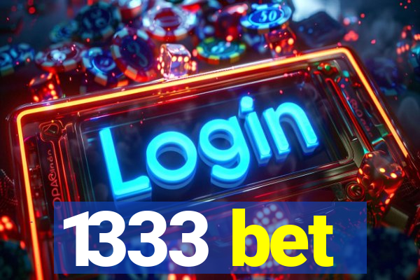 1333 bet